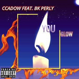 YOU GLOW (feat. BK PERLY) [Explicit]