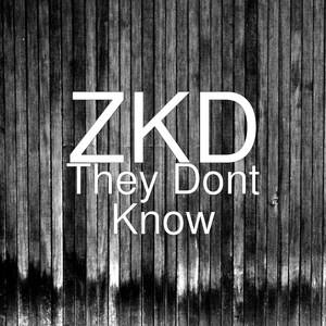 They Dont Know (Explicit)