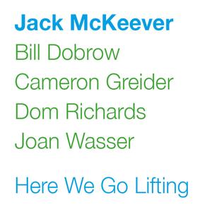 Here We Go Lifting(feat. Bill Dobrow, Cameron Greider, Dom Richards & Joan Wasser)
