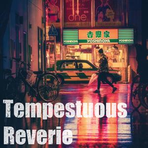 Tempestuous Reverie