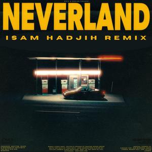 Neverland (Isam Hadjih Remix)