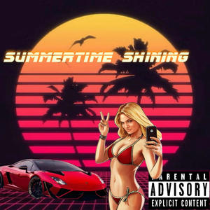 SUMMERTIME SHINING (Explicit)