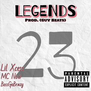 Legends (feat. MC Now, BossGoBrazy & Yung Feyre) [Explicit]