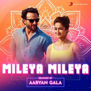 Mileya Mileya (Aaryan Gala Remix)