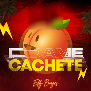 Dame Cachete (Explicit)