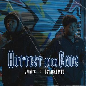 Hottest In Da Endz - Ep7 (feat. Jn mtg & F stackz mtg) (Explicit)