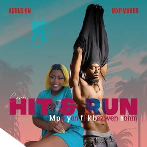 M'pa yon fi k'bezwen nonm (Hit & Run) (feat. MXP Maker)