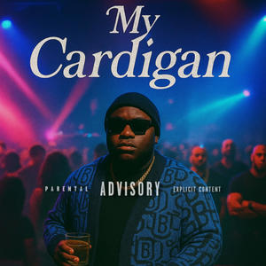 My Cardigan (Explicit)