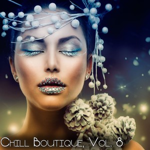 Chill Boutique, Vol. 8 - Essential Chill