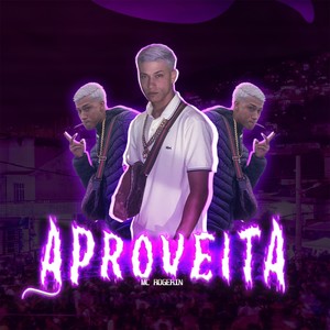 Aproveita (Explicit)