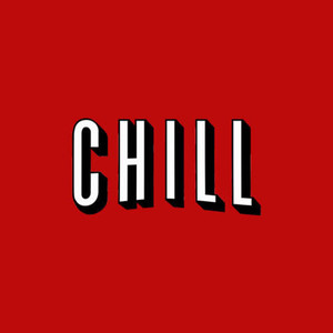 CHILL (Explicit)