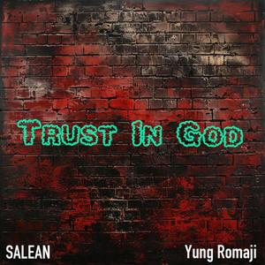 Trust In God (feat. Yung Romaji)