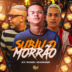 Subiu o Morrão