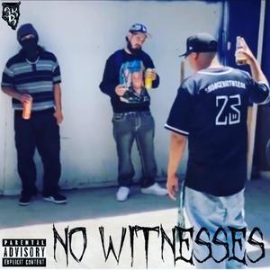 No Witnesses (Explicit)