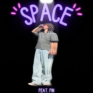 Space (feat. FIN) [Explicit]