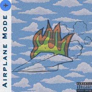 Airplane Mode(feat. Remy Tha King) (Explicit)
