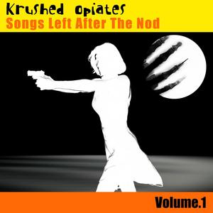 Songs Left After The Nod : Volume. 1 (Explicit)