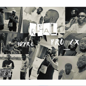 Real (feat. Pro CX) [Explicit]