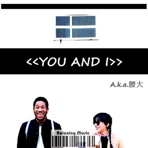 YOU AND I