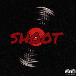 SHOOT (feat. Vonn) (Explicit)