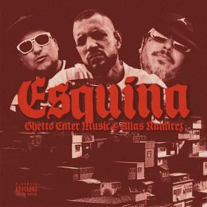 Esquina (feat. Alias Ramirez) (Explicit)