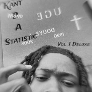 Kant B A Statistic, Vol. 1 Deluxe Edition (Explicit)