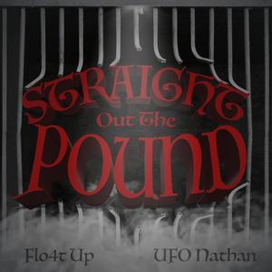 STRAIGHT OUT THE POUND (Explicit)