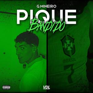 Pique Bandido (feat. VDL Entertainment) [Explicit]