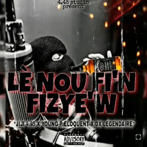 Le Nou Fin Fizyew (Explicit)