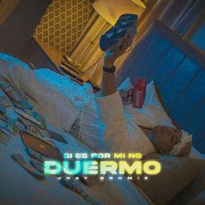 Si Es Por Mi No Duermo