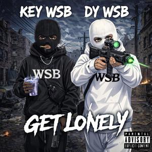 Get Lonely (feat. Dy Wsb) (Explicit)
