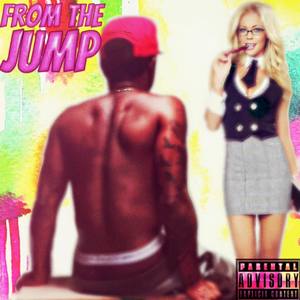 From The Jump (Explicit)