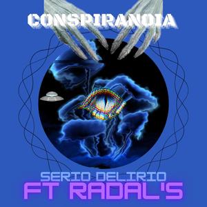 Conspiranoia (feat. Serio Delirio) [Explicit]