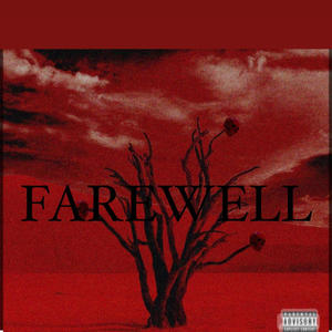 FAREWELL (Explicit)