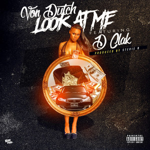 Look at Me(feat. D Clak) (Explicit)