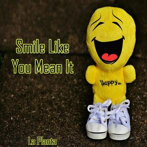 Smile Like You Mean It (Explicit)