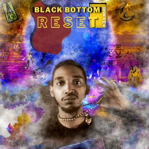 Black Bottom Reset (Explicit)