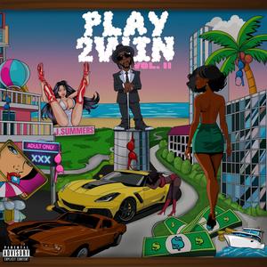 Vol II: Play 2 Win (Explicit)