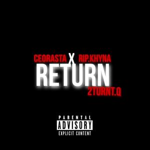 Return (feat. Rip.Khyna & 2Turnt.Q) [Explicit]