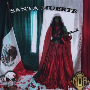 SANTA MUERTE (Explicit)