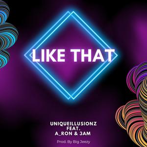 Like That (feat. A_Ron & IAM3AM) [Radio Edit]