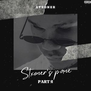 Stxoners' Pane, Pt. 2 (Explicit)