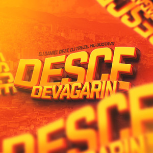 Desce Devagarin (Explicit)