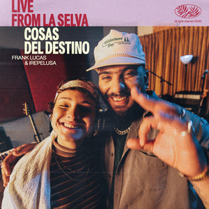 Cosas del Destino (LIVE FROM LA SELVA)