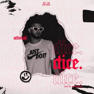 Dice Dice (Explicit)