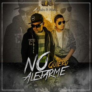 No Quiero Alejarme (feat. Waol)