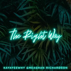 The Right Way (feat. Meaghan Richardson)