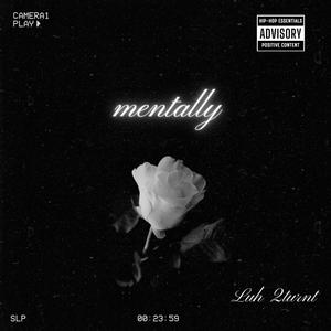 Mentally (LLjimmy) [Explicit]