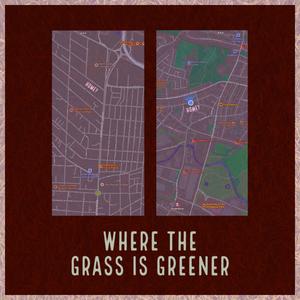 Where The Grass Is Greener