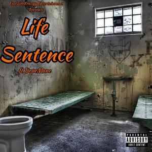 Life Sentence (feat. DopeMane) [Explicit]